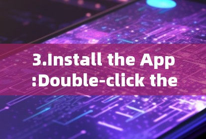 3.Install the App:Double-click the APK file to install the TunnelBear app. 3.Install the App:Double-click the APK file to install the TunnelBear app.