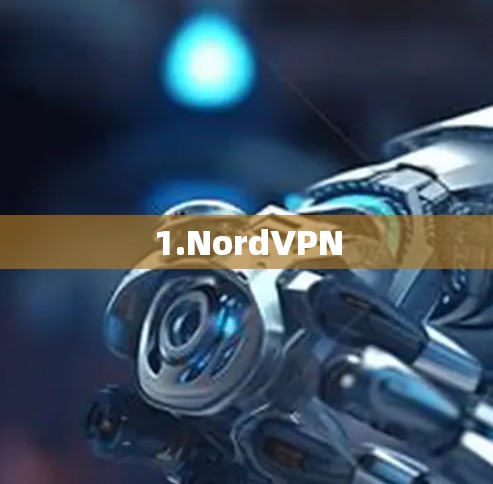 1.NordVPN 1.NordVPN
